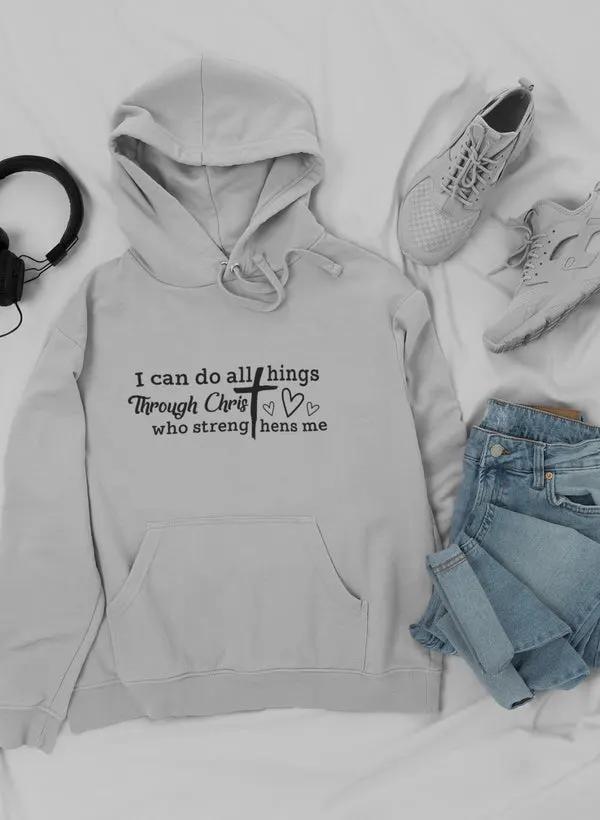 I Can Do All Things Through Hoodie by Merch