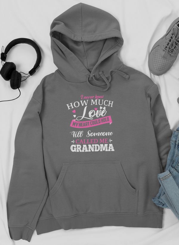 I Never Knew How Much Love My Heart Could Hold Till Someone Called Me Grandma Hoodie by Merch