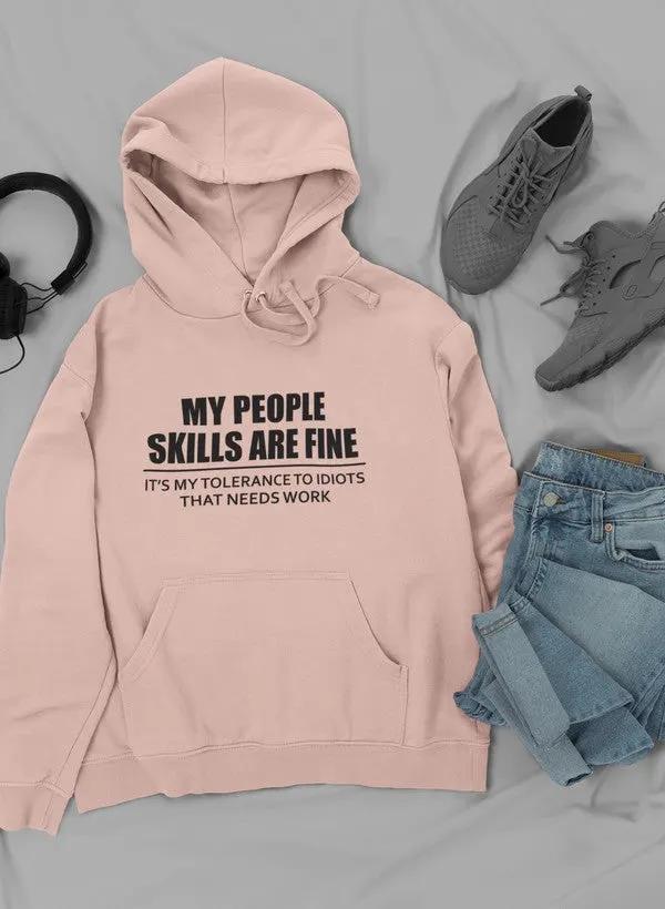My People Skills Are Fine Hoodie by Merch