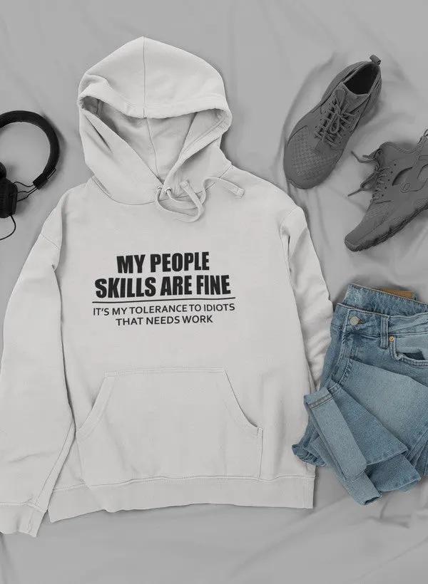 My People Skills Are Fine Hoodie by Merch