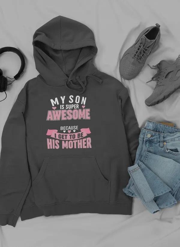 My Son Is Super Awesome Hoodie by Merch