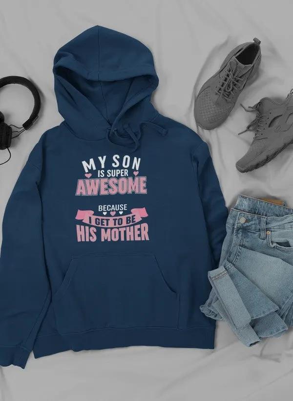 My Son Is Super Awesome Hoodie by Merch