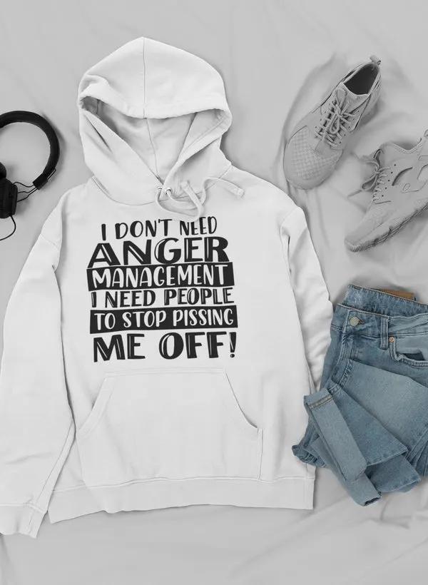 I Don't Need Anger I Hoodie by Merch
