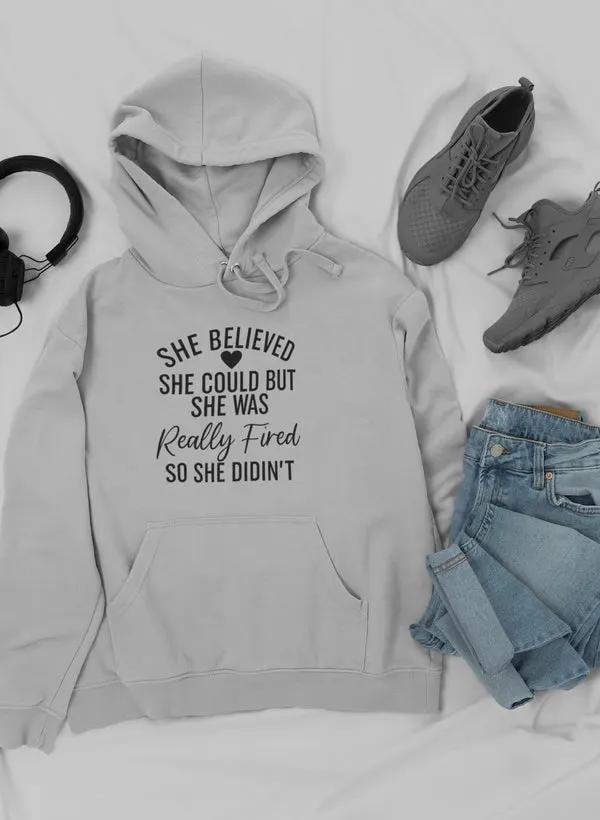 She Believed She Could Hoodie by Merch