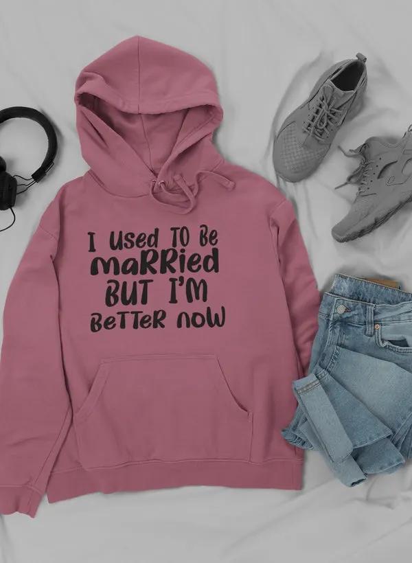 I Used To Be Married But I'm Hoodie by Merch
