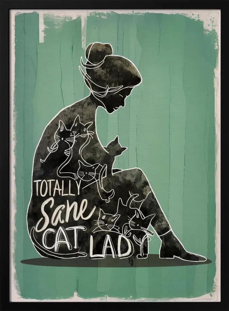 Wall art Totally Sane Cat Lady by Andreas Magnusson