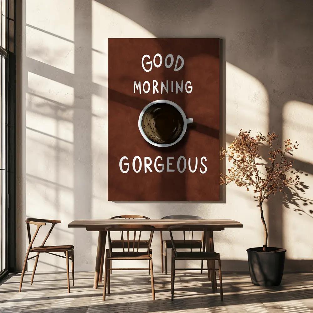 Wall art Good Morning Gorgeous by EMELIEmaria