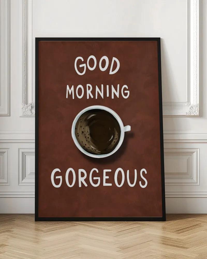 Wall art Good Morning Gorgeous by EMELIEmaria
