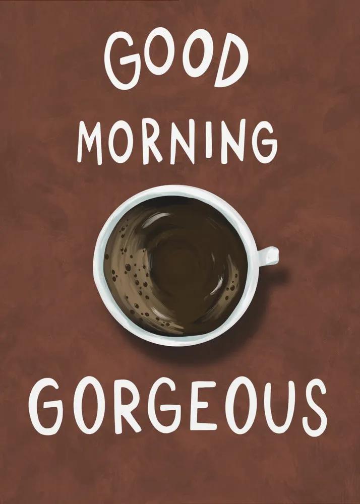 Wall art Good Morning Gorgeous by EMELIEmaria