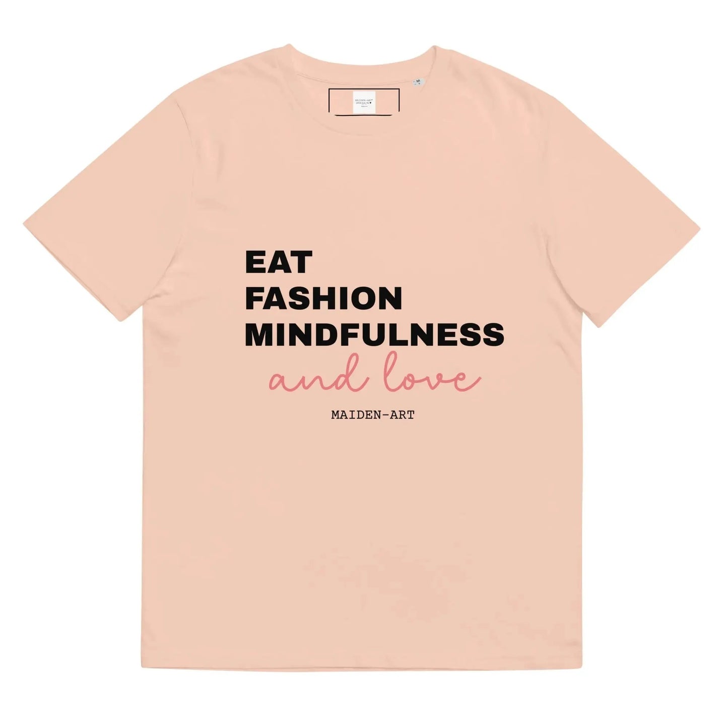 Eat Fashion Mindfulness and Love Unisex organic cotton t-shirt - unisex t-shirt by Maiden-Art