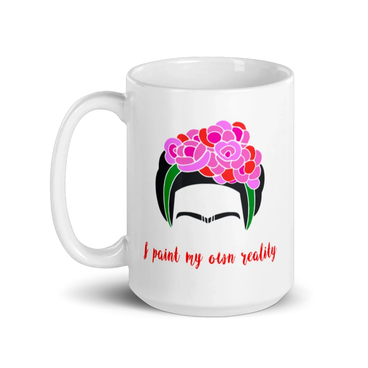 Frida Kahlo I Paint My Own Reality Quote Mug by Art-O-Rama Shop